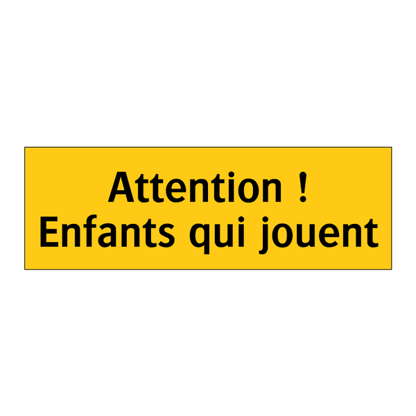 Attention ! Enfants qui jouent