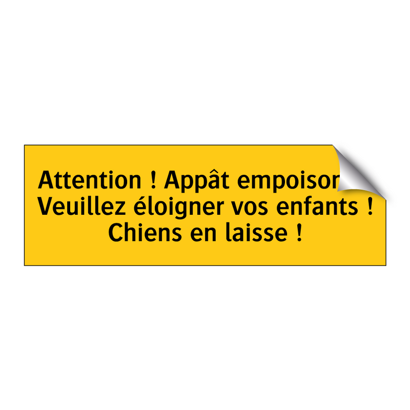 Attention ! Appât empoisonné Veuillez éloigner vos enfants ! Chiens en laisse !