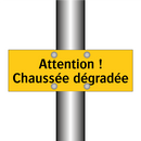 Attention ! Chaussée dégradée