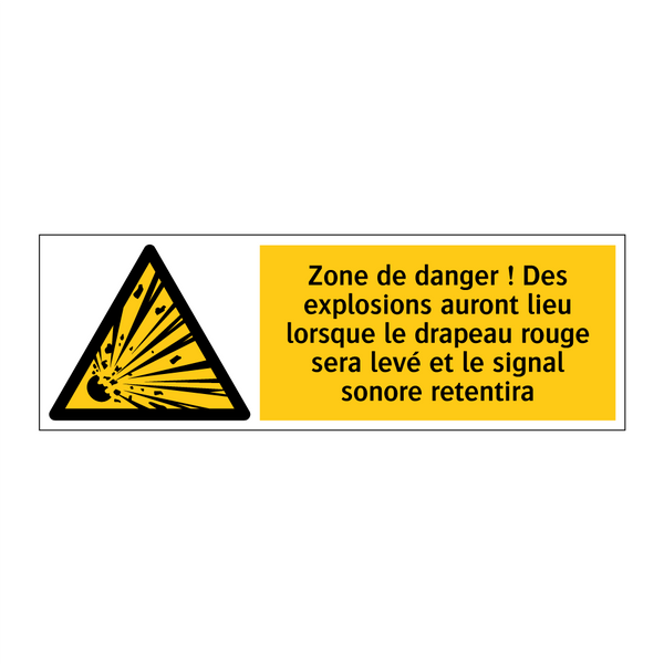 Zone de danger ! Des explosions auront lieu lorsque le drapeau rouge sera levé et le signal sonore retentira