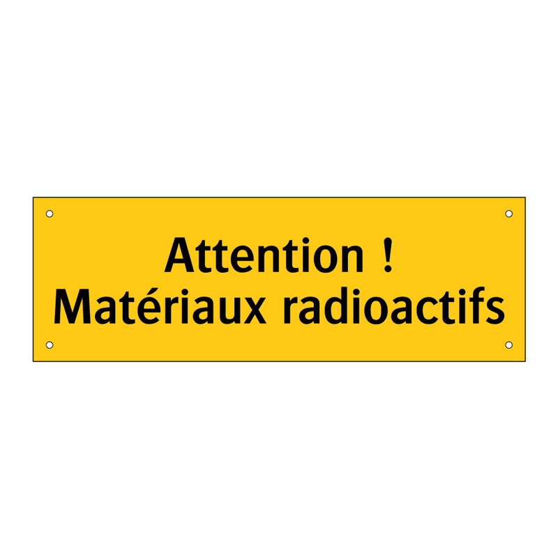 Attention ! Matériaux radioactifs