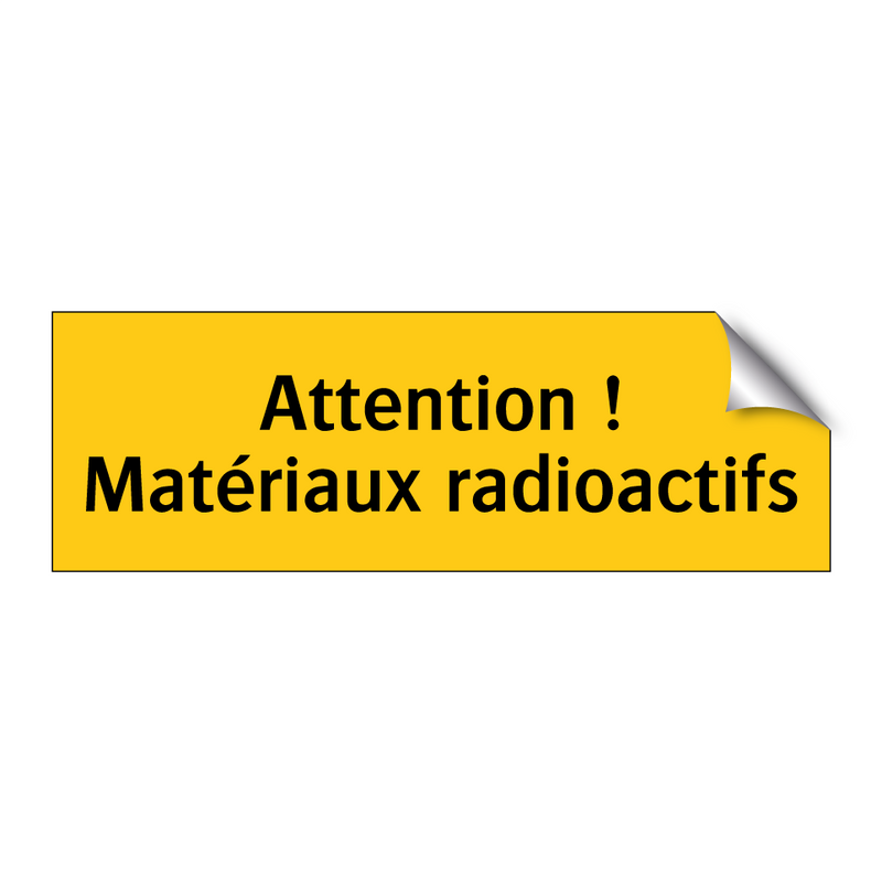 Attention ! Matériaux radioactifs