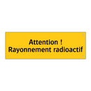 Attention ! Rayonnement radioactif