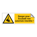 Danger grue ! Escalade non autorisée interdite !