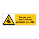 Danger grue ! Escalade non autorisée interdite !