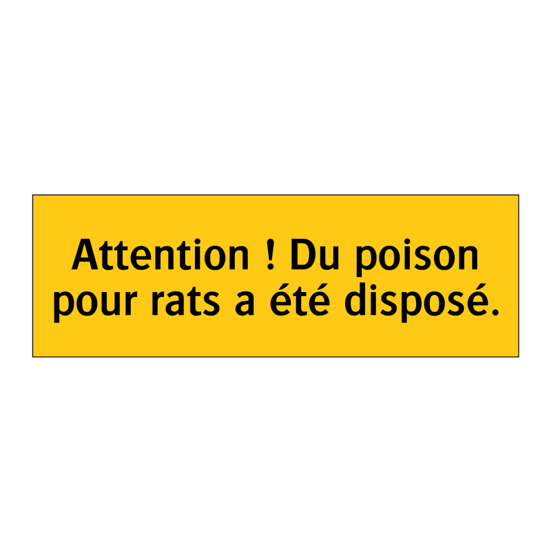 Attention ! Du poison pour rats a été disposé