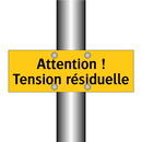 Attention ! Tension résiduelle