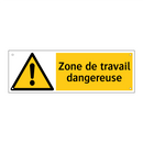 Zone de travail dangereuse