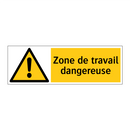 Zone de travail dangereuse