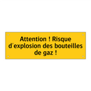 Attention ! Risque d'explosion des bouteilles de gaz !