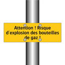 Attention ! Risque d'explosion des bouteilles de gaz !