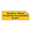 Attention ! Risque d'explosion des bouteilles de gaz !
