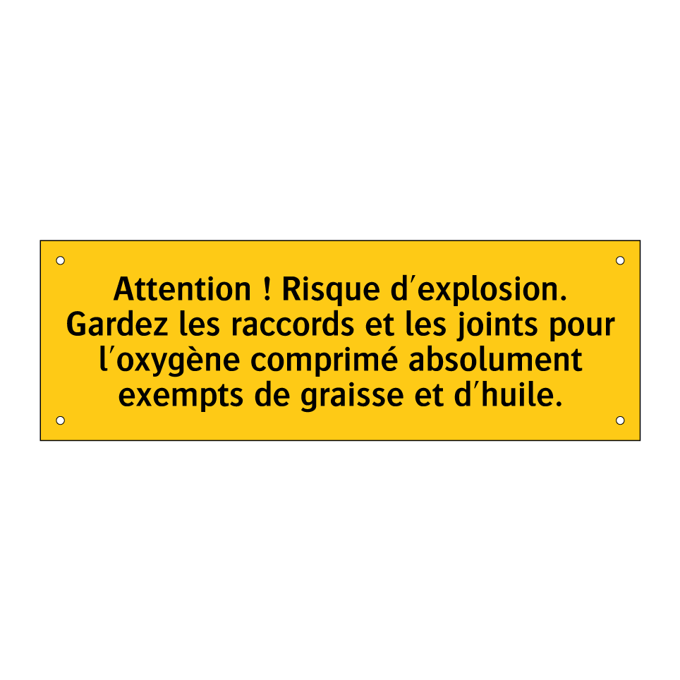 Attention ! Risque d'explosion. Gardez les raccords et les joints pour l'oxygène comprimé absolument exempts de graisse et d'huile