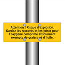 Attention ! Risque d'explosion. Gardez les raccords et les joints pour l'oxygène comprimé absolument exempts de graisse et d'huile