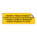 Attention ! Risque d'explosion. Gardez les raccords et les joints pour l'oxygène comprimé absolument exempts de graisse et d'huile