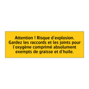Attention ! Risque d'explosion. Gardez les raccords et les joints pour l'oxygène comprimé absolument exempts de graisse et d'huile