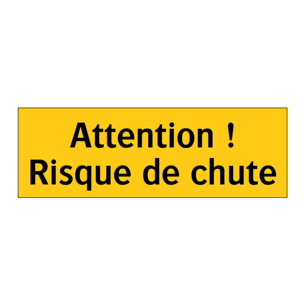 Attention ! Risque de chute