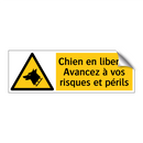 Chien en liberté. Avancez à vos risques et périls