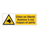 Chien en liberté. Avancez à vos risques et périls
