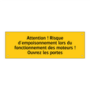 Attention ! Risque d'empoisonnement lors du fonctionnement des moteurs ! Ouvrez les portes