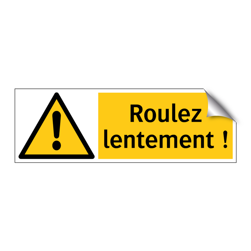 Roulez lentement !