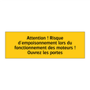Attention ! Risque d'empoisonnement lors du fonctionnement des moteurs ! Ouvrez les portes