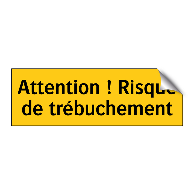 Attention ! Risque de trébuchement