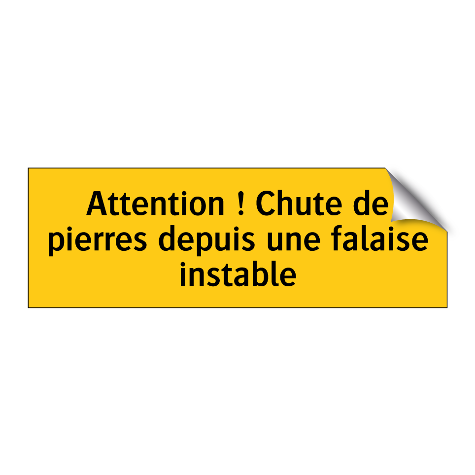 Attention ! Chute de pierres depuis une falaise instable