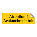 Attention ! Avalanche de toit
