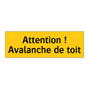 Attention ! Avalanche de toit