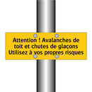 Attention ! Avalanches de toit et chutes de glaçons Utilisez à vos propres risques
