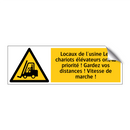 Locaux de l'usine Les chariots élévateurs ont la priorité ! Gardez vos distances ! Vitesse de marche !