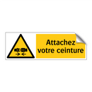 Attachez votre ceinture
