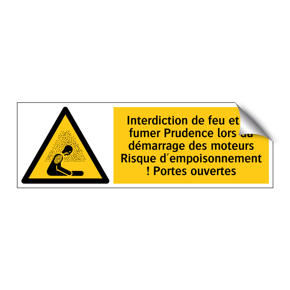 Interdiction de feu et de fumer Prudence lors du démarrage des moteurs Risque d'empoisonnement ! Portes ouvertes
