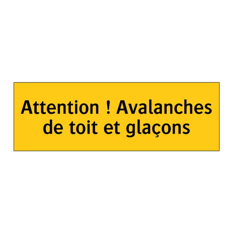 Attention ! Avalanches de toit et glaçons