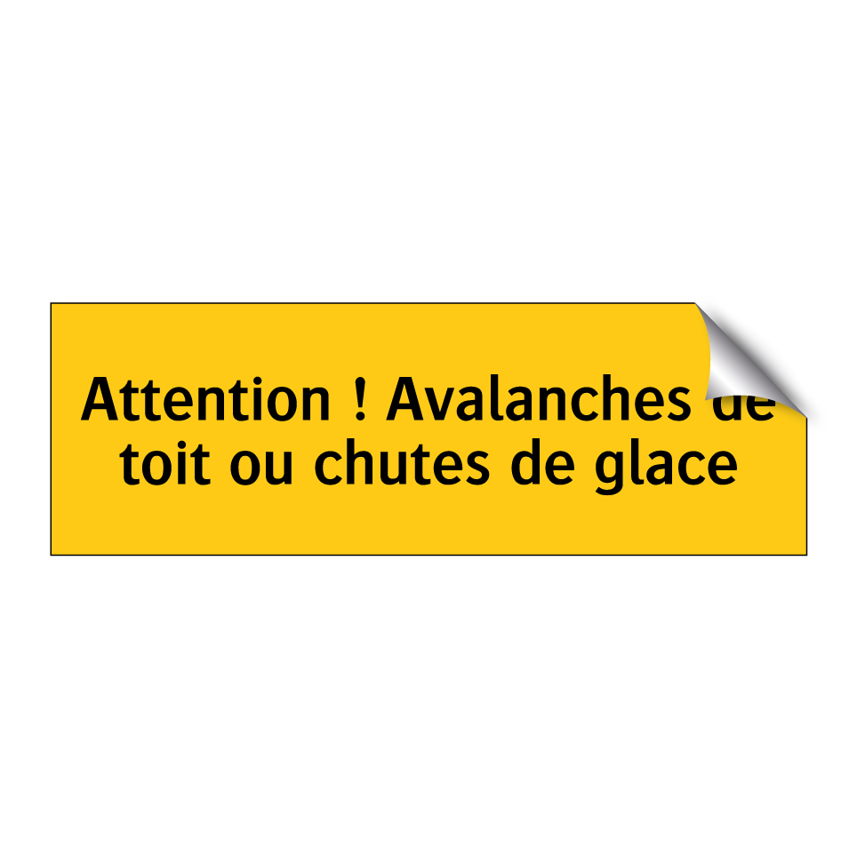 Attention ! Avalanches de toit ou chutes de glace