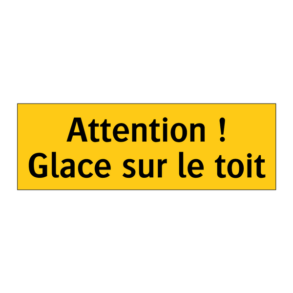 Attention ! Glace sur le toit