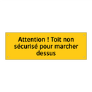 Attention ! Toit non sécurisé pour marcher dessus