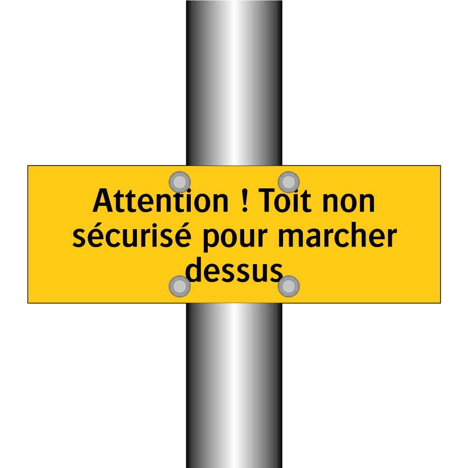 Attention ! Toit non sécurisé pour marcher dessus