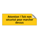 Attention ! Toit non sécurisé pour marcher dessus
