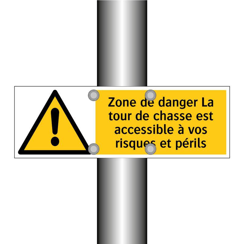 Zone de danger La tour de chasse est accessible à vos risques et périls