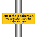 Attention ! Sécurisez tous les véhicules avec des cales de roue