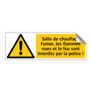 Salle de chauffage Fumer, les flammes nues et le feu sont interdits par la police !