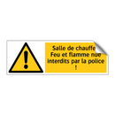 Salle de chauffe ! Feu et flamme nue interdits par la police !
