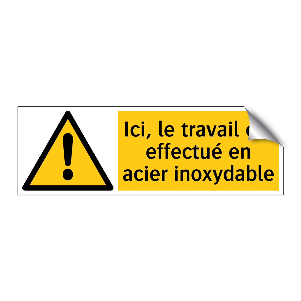 Ici, le travail est effectué en acier inoxydable
