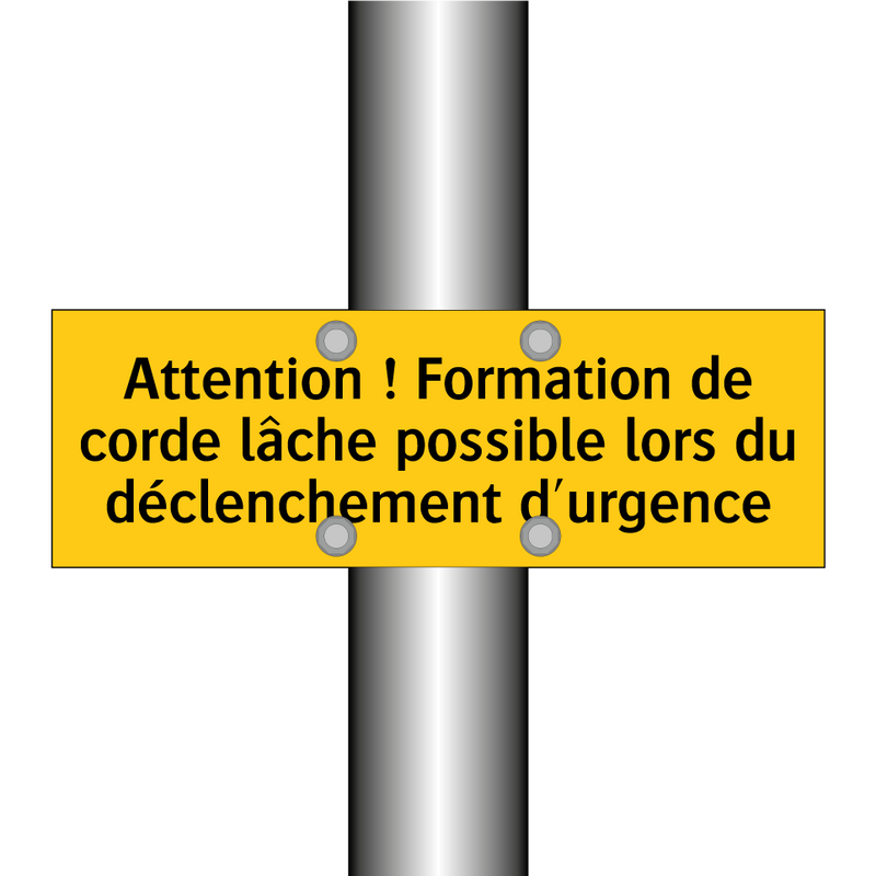 Attention ! Formation de corde lâche possible lors du déclenchement d'urgence
