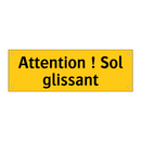Attention ! Sol glissant