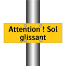 Attention ! Sol glissant