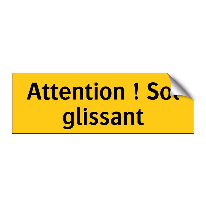 Attention ! Sol glissant