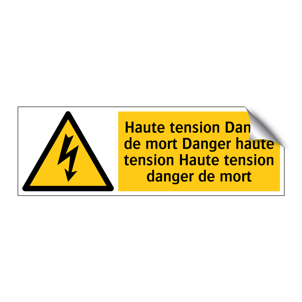 Haute tension Danger de mort Danger haute tension Haute tension danger de mort